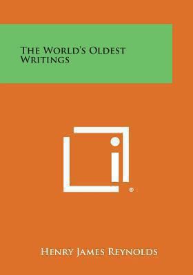 The World's Oldest Writings 1494092271 Book Cover