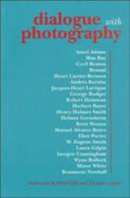 Dialogue with Photography: Interviews by Paul H... 1899235612 Book Cover