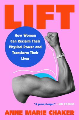 Lift: How Women Can Reclaim Their Physical Powe... 0593541111 Book Cover
