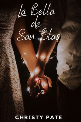 La Bella de San Blas B09WMHK6G9 Book Cover