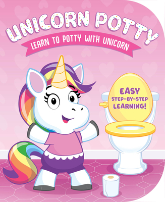 Learn to Potty with Unicorn 1628858621 Book Cover