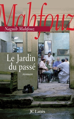 Le jardin du passé [French] 2709629852 Book Cover