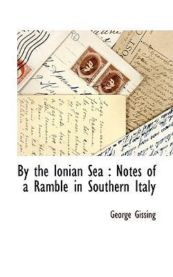 By the Ionian Sea: Notes of a Ramble in Souther... 1115418440 Book Cover