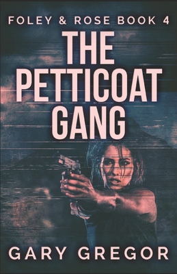 The Petticoat Gang 1712771434 Book Cover