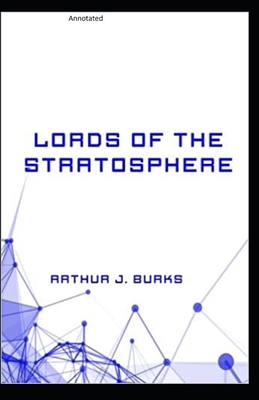 Lords of the Stratosphere: Annotated B0863S7MQ3 Book Cover