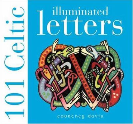 101 Celtic Illuminated Letters 0715317512 Book Cover