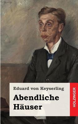 Abendliche Häuser [German] 1482316609 Book Cover
