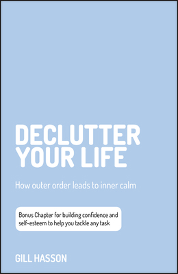 Declutter Your Life: How Outer Order Leads to I... 0857088335 Book Cover