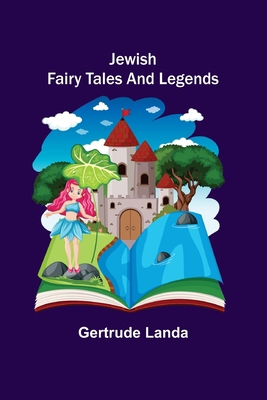 Jewish Fairy Tales and Legends 9356315213 Book Cover
