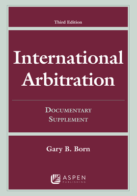 International Arbitration: Third Edition Docume... 145487564X Book Cover