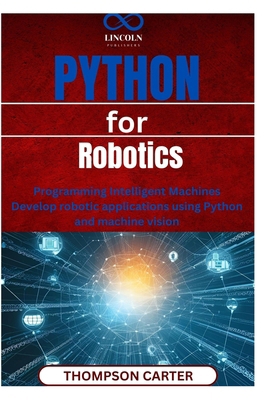 Python for Robotics: Programming Intelligent Ma... B0F27Z7RFL Book Cover