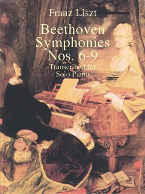 Beethoven Symphonies Nos. 6-9 Transcribed for S... B007CJ6D3U Book Cover