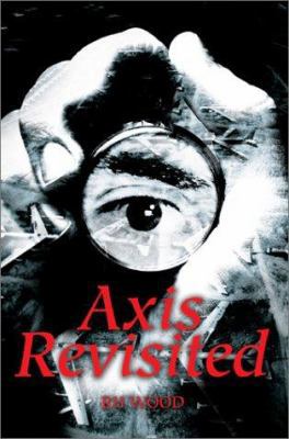 Axis Revisited 0595262651 Book Cover