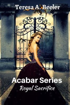 Acabar Series: Royal Sacrifice 173449753X Book Cover