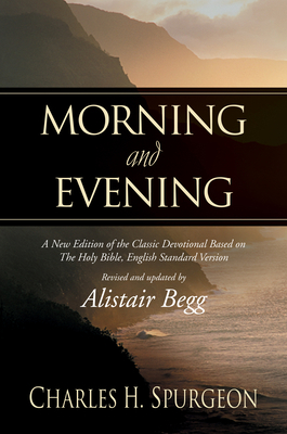 Morning and Evening: A New Edition of the Class... 158134466X Book Cover