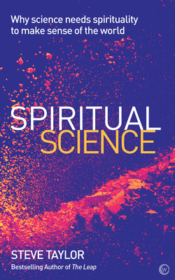 Spiritual Science: Why Science Needs Spirituali... 1786781581 Book Cover