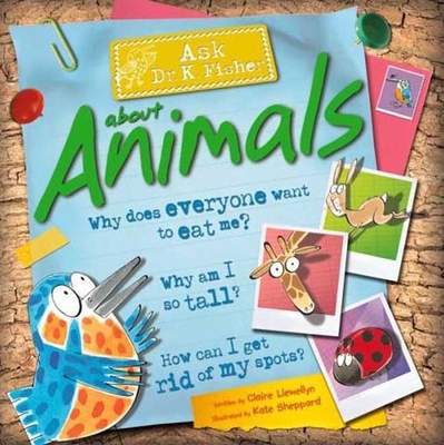 Ask Dr. K. Fisher about Animals 0753460432 Book Cover