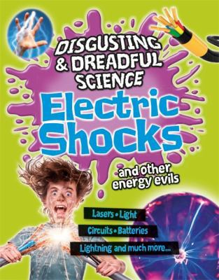 Disgusting and Dreadful Science: Electric Shock... 144511478X Book Cover