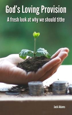 God's Loving Provision: A fresh look at why we ... B0CFZJZTMT Book Cover