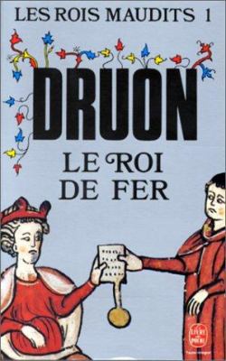 Le Roi de Fer (Les Rois Maudits, Tome 1) [French] B0082RJPXQ Book Cover