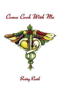 Come Cook With Me 1935097741 Book Cover