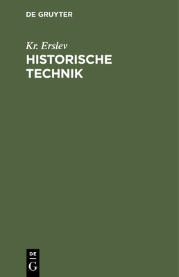 Historische Technik: Die Historische Untersuchu... [German] 3486758861 Book Cover