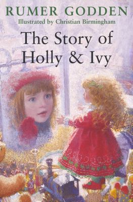 The Story of Holly & Ivy. Rumer Godden 033043974X Book Cover
