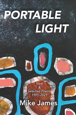 Portable Light: New & Selected Poems, 1991-2021 1952485479 Book Cover