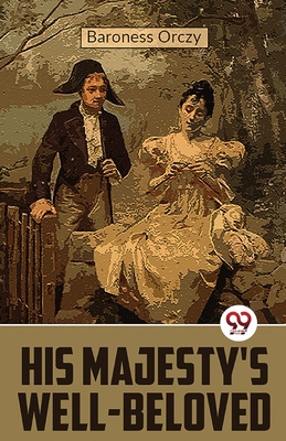 His Majesty's Well-Beloved 9357484329 Book Cover