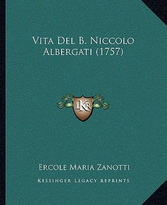 Vita Del B. Niccolo Albergati (1757) [Italian] 1166324249 Book Cover