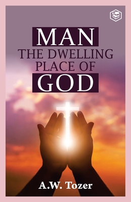 Man The Dwelling Place of God 9390896347 Book Cover