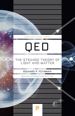 Qed: The Strange Theory of Light and Matter 0691127174 Book Cover