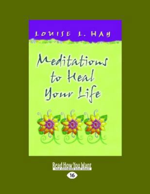 Meditations to Heal Your Life: Easyread Large E... 1458763854 Book Cover