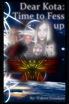 Dear Kota: Time to Fess up B09LGTMCRL Book Cover