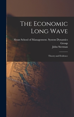 The Economic Long Wave: Theory and Evidence 1016127758 Book Cover