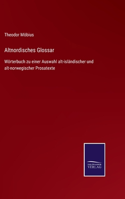 Altnordisches Glossar: Wörterbuch zu einer Ausw... [German] 3752548096 Book Cover