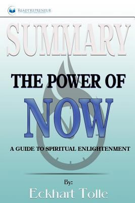 Paperback Summary: the Power of Now : A Guide to Spiritual Enlightenment Book
