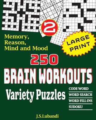 250 Brain Workouts Variety Puzzles [Large Print] 1974270181 Book Cover
