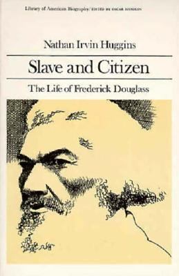 Slave and Citizen: The Life of Frederick Dougla... 0673393429 Book Cover