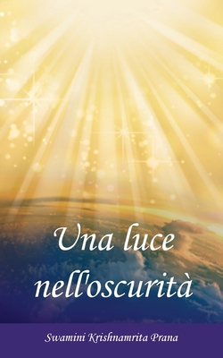 Una luce nell'oscurità [Italian] 1680377574 Book Cover