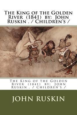 The King of the Golden River (1841) by: John Ru... 1979498334 Book Cover