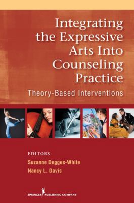 Integrating the Expressive Arts Into Counseling... 0826106064 Book Cover