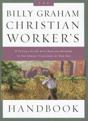 The Billy Graham Christian Worker's Handbook: A... 159328036X Book Cover