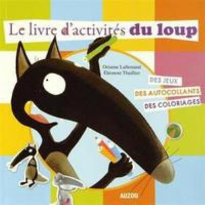 MON LIVRE D'ACTIVITES DU LOUP (NOUVELLE EDITION) [French] 2733832271 Book Cover