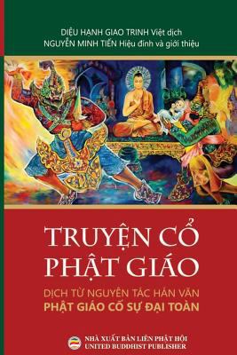 Truy&#7879;n C&#7893; Ph&#7853;t Giáo [Vietnamese] 1722135247 Book Cover