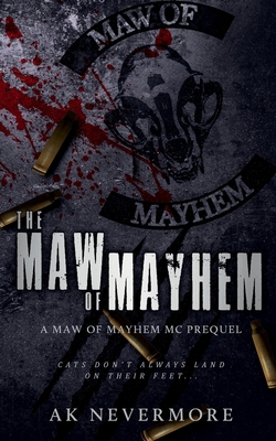 The Maw of Mayhem: A Maw of Mayhem MC Prequel B0CTJZCX2J Book Cover
