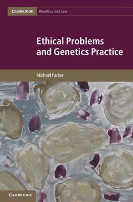 Ethical Problems and Genetics Practice 1107020808 Book Cover