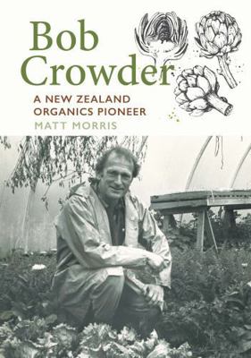 Otago University Press Bob Crowder A New Zealan... 1990048749 Book Cover