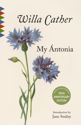 My Antonia: Introduction by Jane Smiley 0525562869 Book Cover