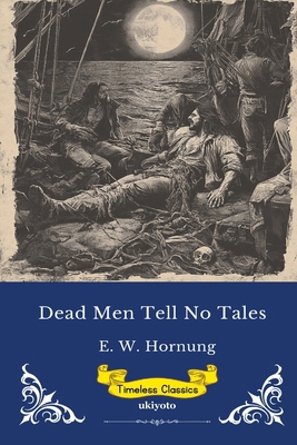 Dead Men Tell No Tales Timeless Classics 9377528399 Book Cover